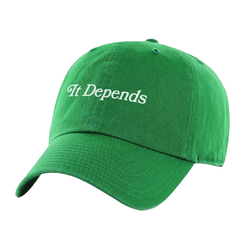 A green baseball cap embroidered with the words It Depends